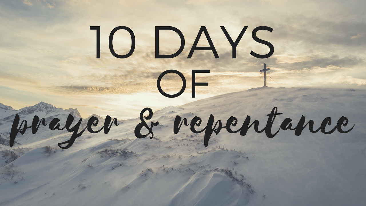 10 Days of Prayer and Repentance