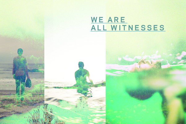 weareallwitnesses