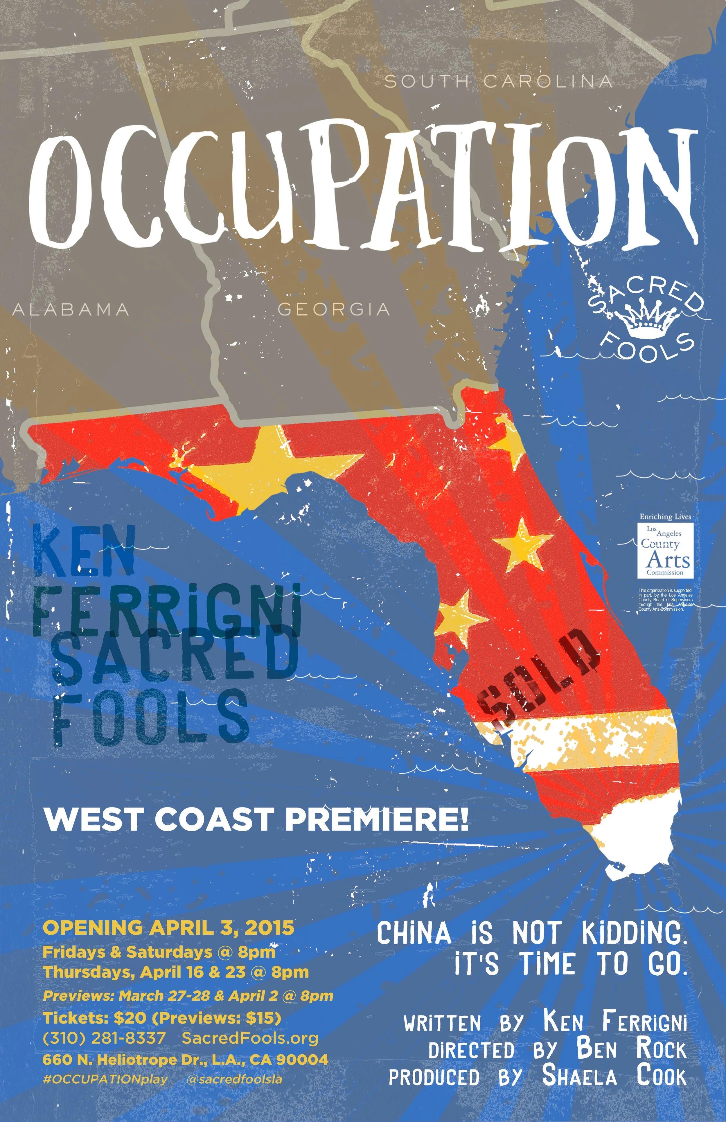 A poster for a theatrical production titled 'Occupation' by Sacred Fools Theatre. The poster features an illustrated map of the west coast of the United States and southeastern Canada, with stylized text and information about the show. It announces the west coast premiere, opening on April 3, 2015, at Sacred Fools, located at 660 N. Heliotrope Dr., L.A., CA 90004. The poster includes details about show dates, ticket prices, previews, and contact information, along with a tagline 'CHINA IS NOT KIDDING. IT'S TIME TO GO.' The design incorporates patriotic colors red, yellow, and blue, with a distressed, artistic style.