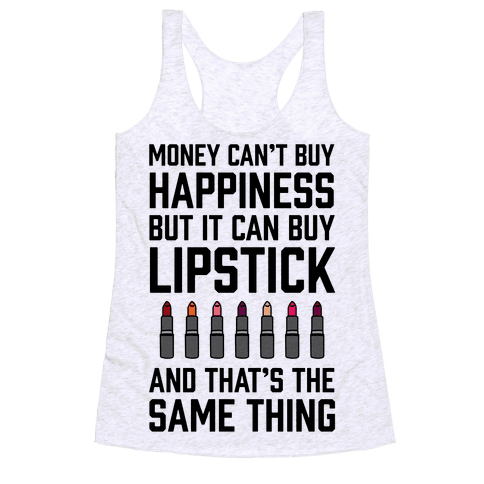 6733-heathered_white-z1-t-money-can-t-buy-you-happiness-but-it-can-buy-lipstick.png
