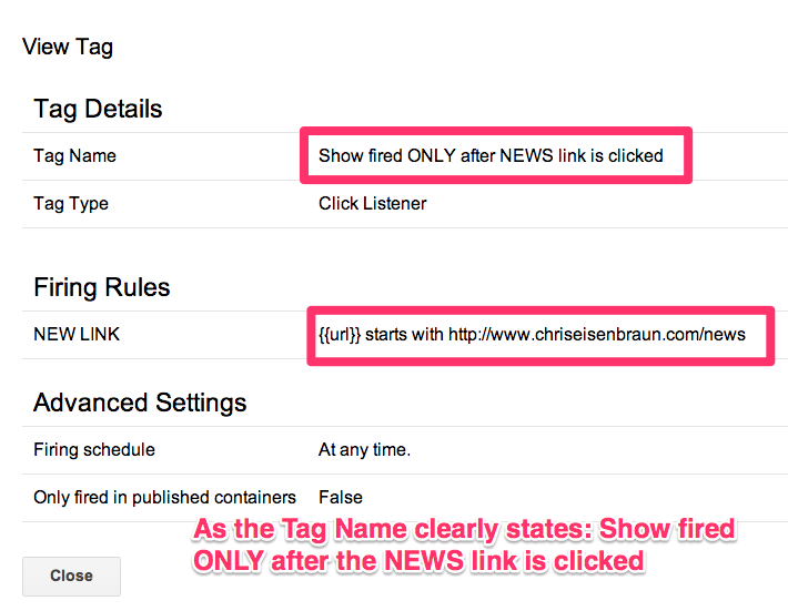 These link rules just say 'Only fire this tag AFTER the news link is clicked' - GTM has many common rules predefined. I just selected rules from a drop down menu. Easy! I just named them. 