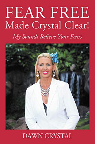 Fear Free: Made Crystal Clear! 