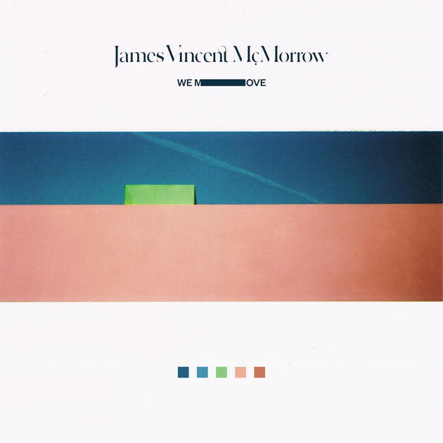 James Vincent Mcmorrow We Move While a departure from his past work, McMorrow is clearly living in his skin on this album. Brilliant.