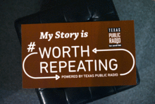 Texas Public Radio's "Worth Repeating"