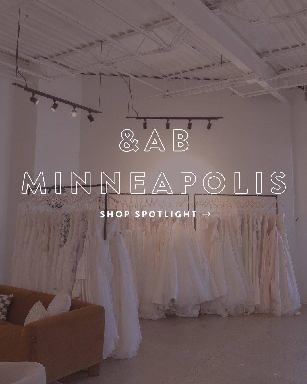 SHOP SPOTLIGHT: &amp;AB #minneapolis 🖤✨

located right in edina, our minneapolis shop continues to serve as a trusted bridal destination for twin cities brides. with our diverse bridal collection &amp; incredible stylist team, we offer an elevated s