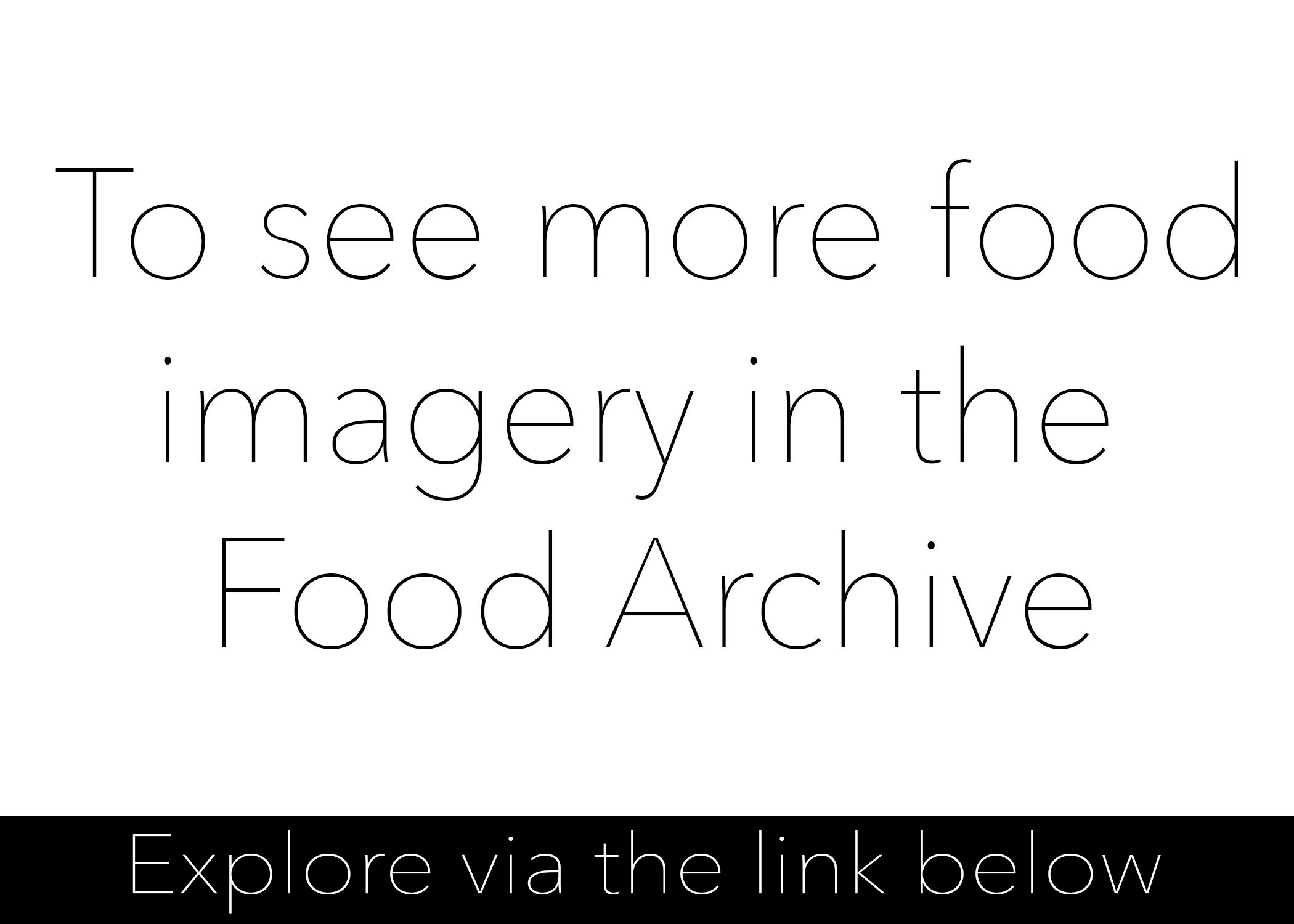   VIEW FOOD ARCHIVE  