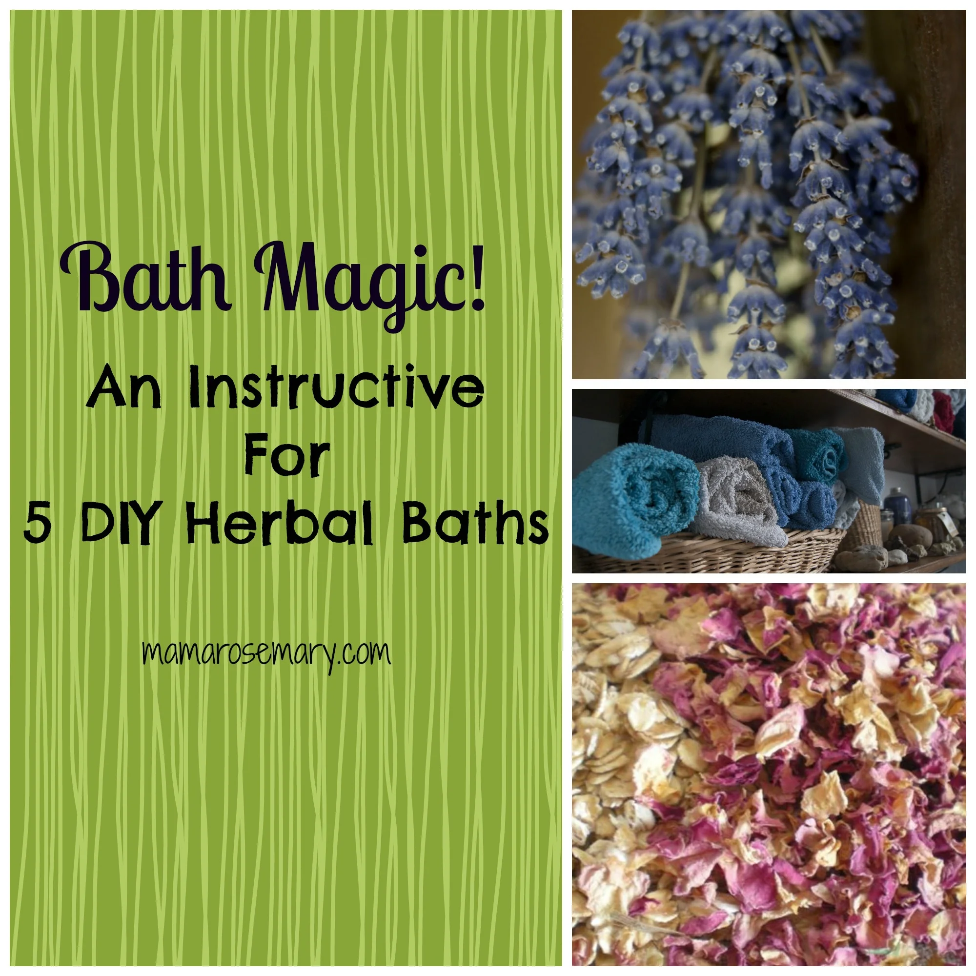 Bath Magic!  An Instructive For 5 DIY Herbal Baths