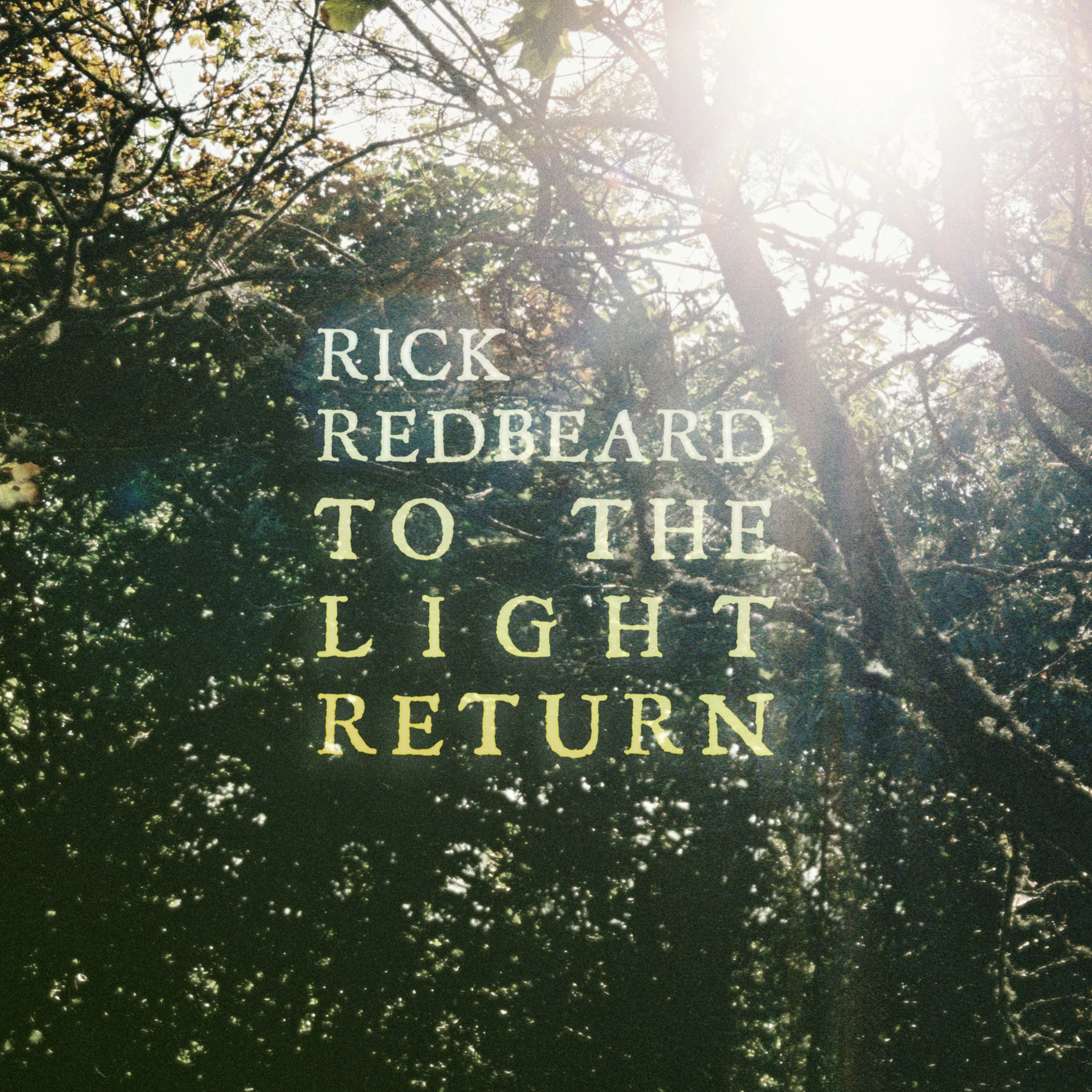 Rick Redbeard - To The Light Return [LP / CD]