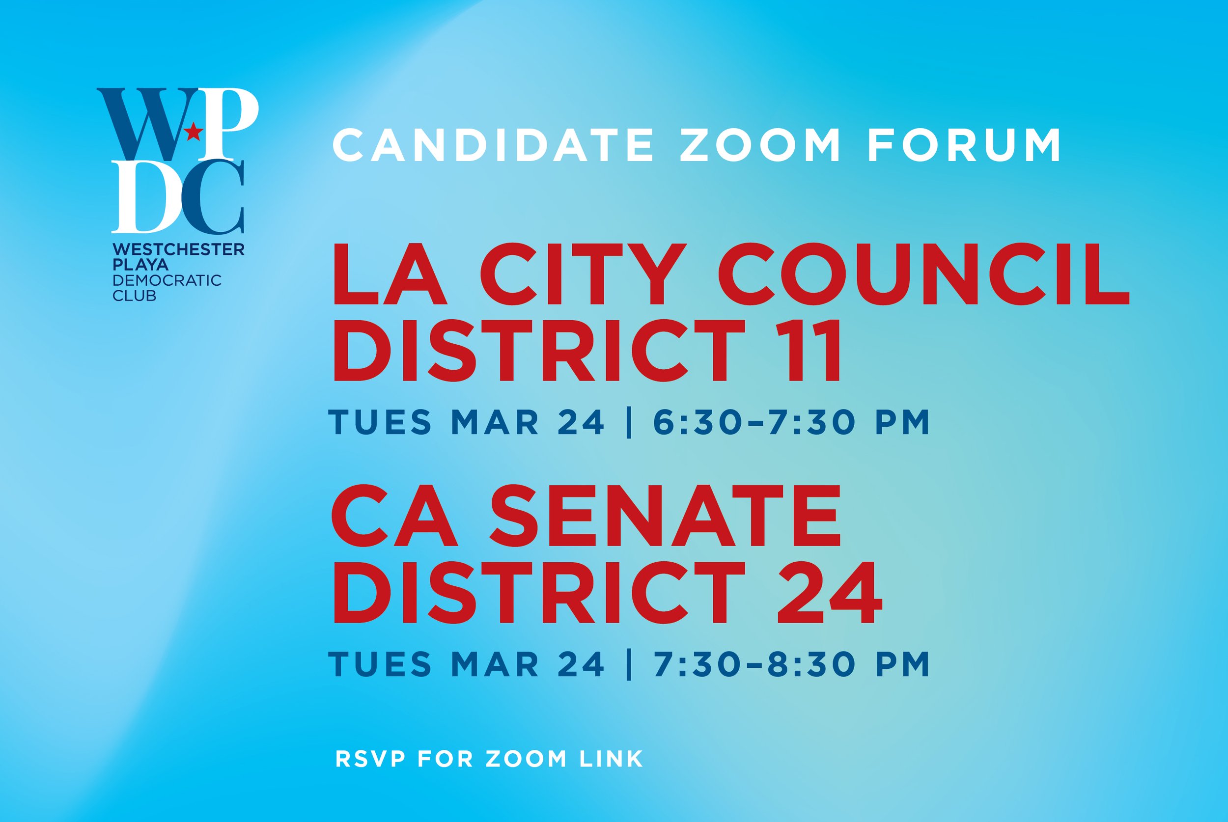CANDIDATE ZOOM FORUM - LA CITY COUNCIL CD-11 &amp; STATE SENATE SD-24