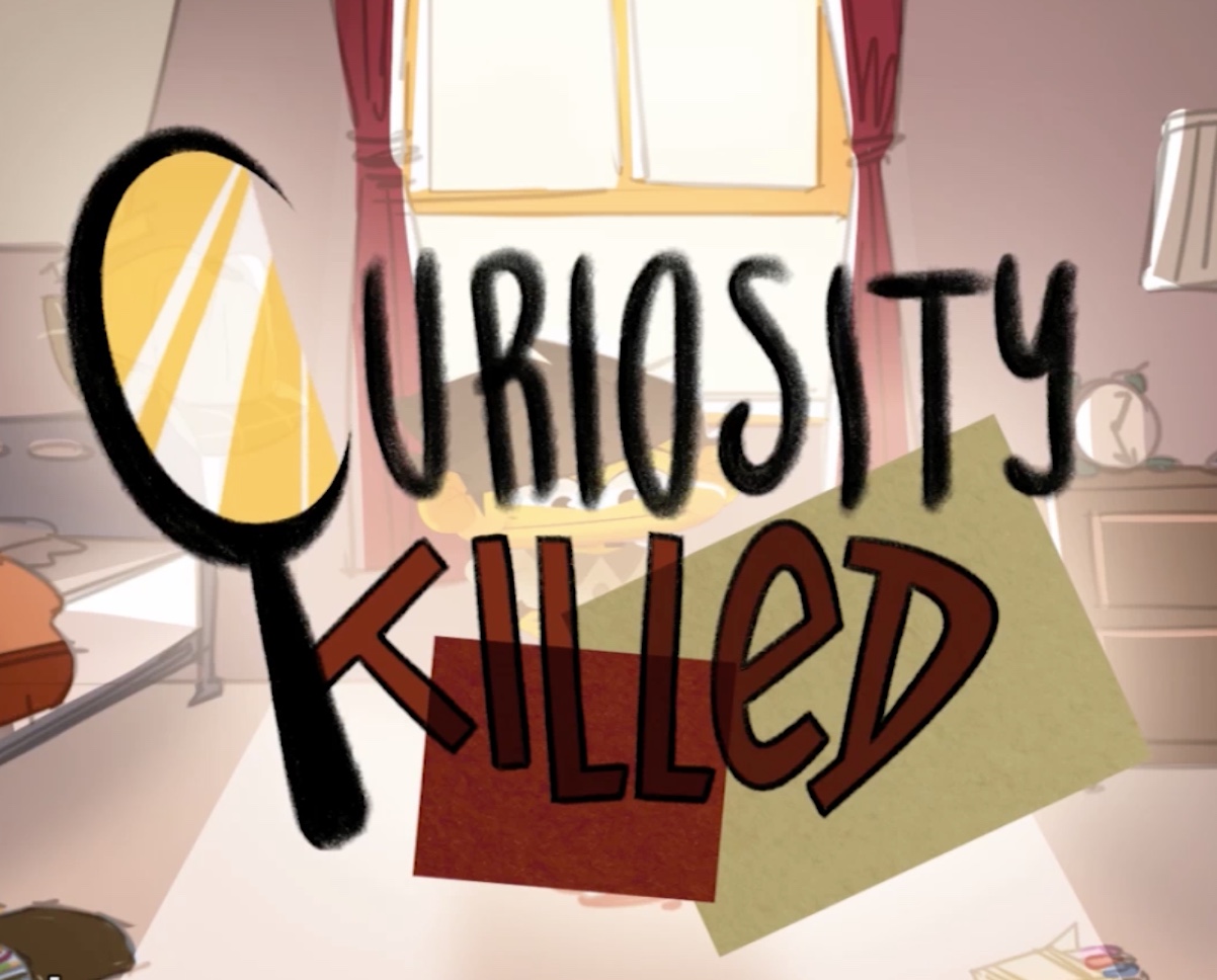 Curiosity Killed.jpeg