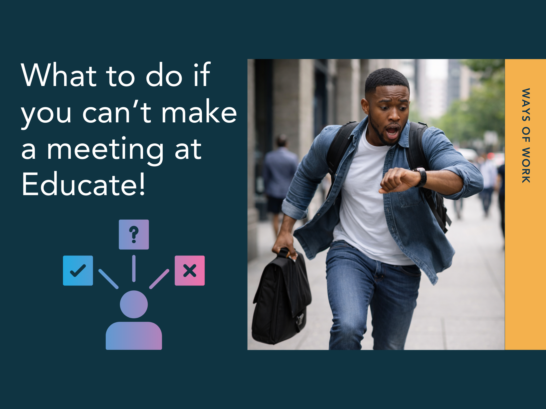 What to do if you can’t make a meeting at Educate!