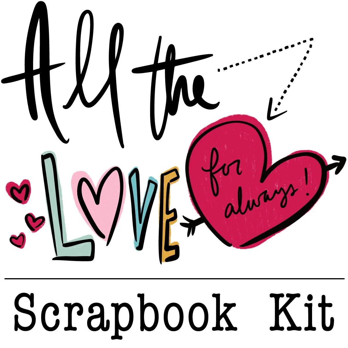 All the Love for Always - Scrapbook Kit