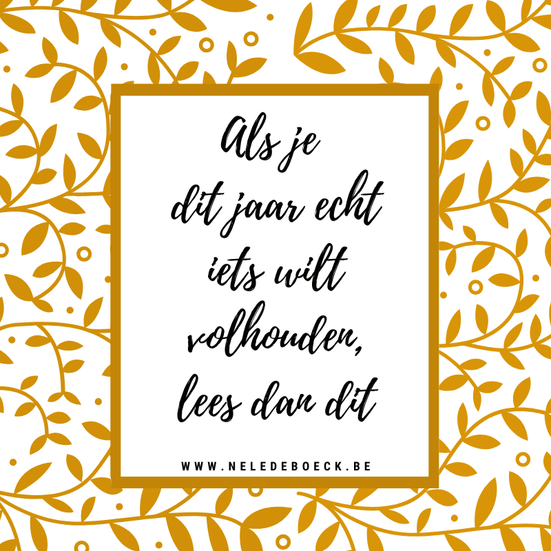 Als je dit jaar echt iets wil volhouden, lees dan dit