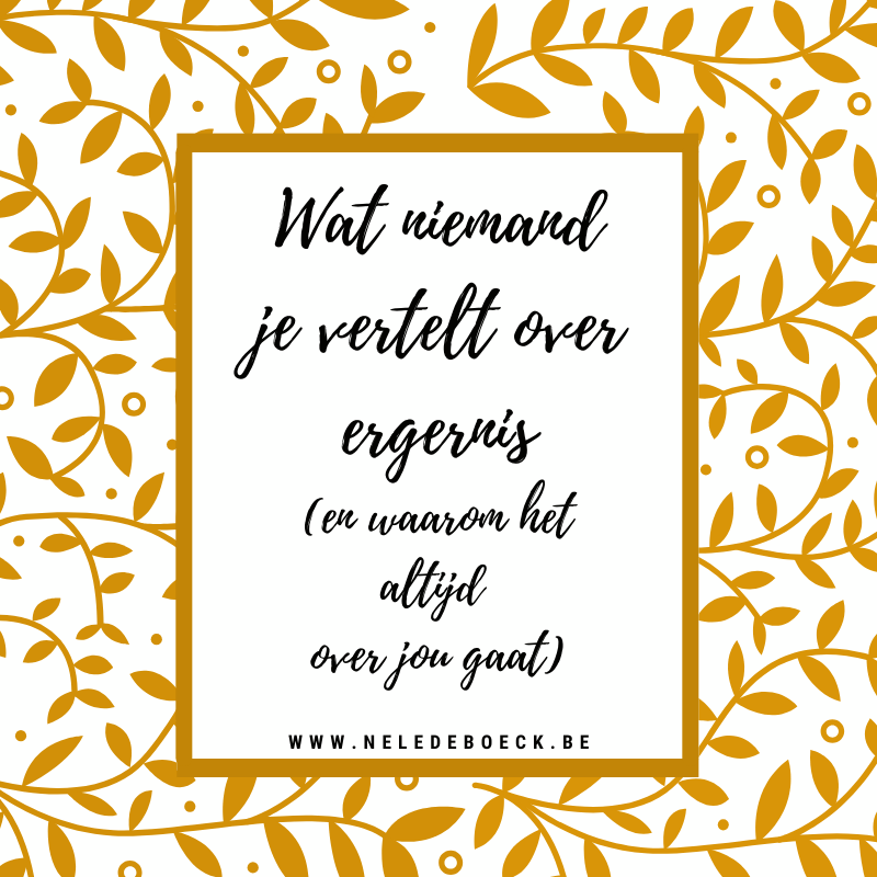 Wat niemand je vertelt over ergernis (en waarom het altijd over jou gaat)