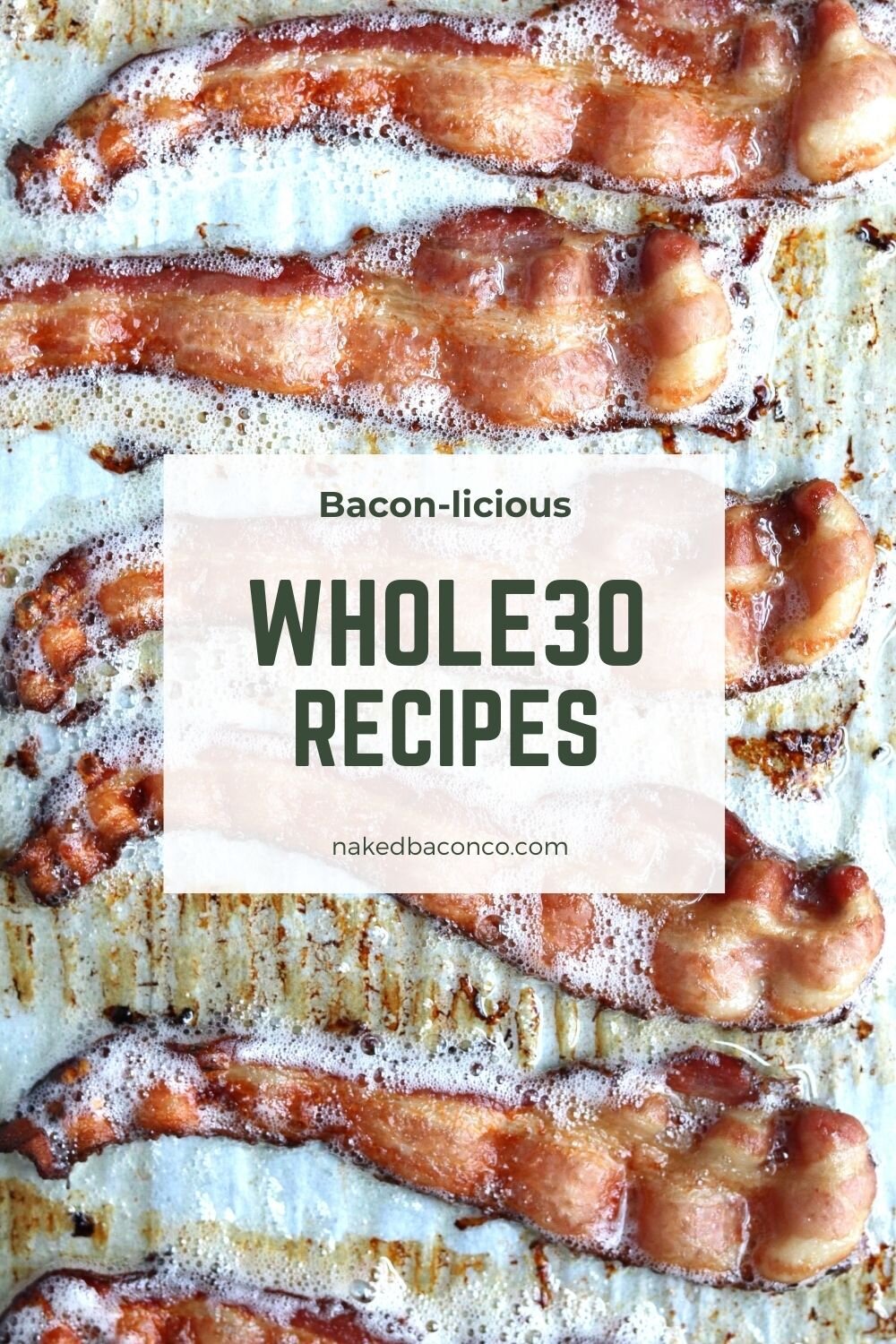Whole30 Recipes featuring Naked Bacon