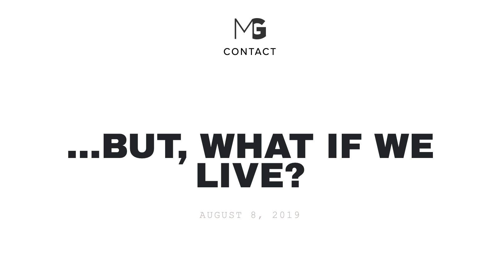 ...but, what if we live?