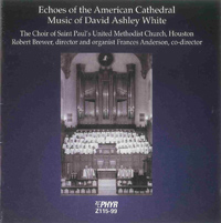 Echoes of the American Cathedral, Music of David Ashley White (1999)