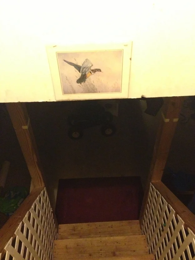 My dad always invites people to the basement, so he can tell them to duck