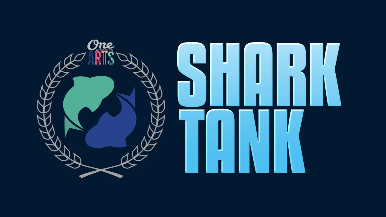 SHARK TANK COMES TO ONE SCHOOL OF THE ARTS - LIVE EVENT