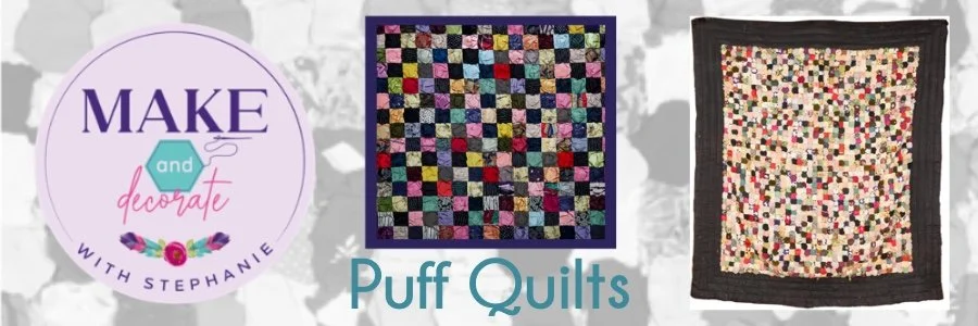 S5 E100: Puff Quilts: Historic to Contemporary