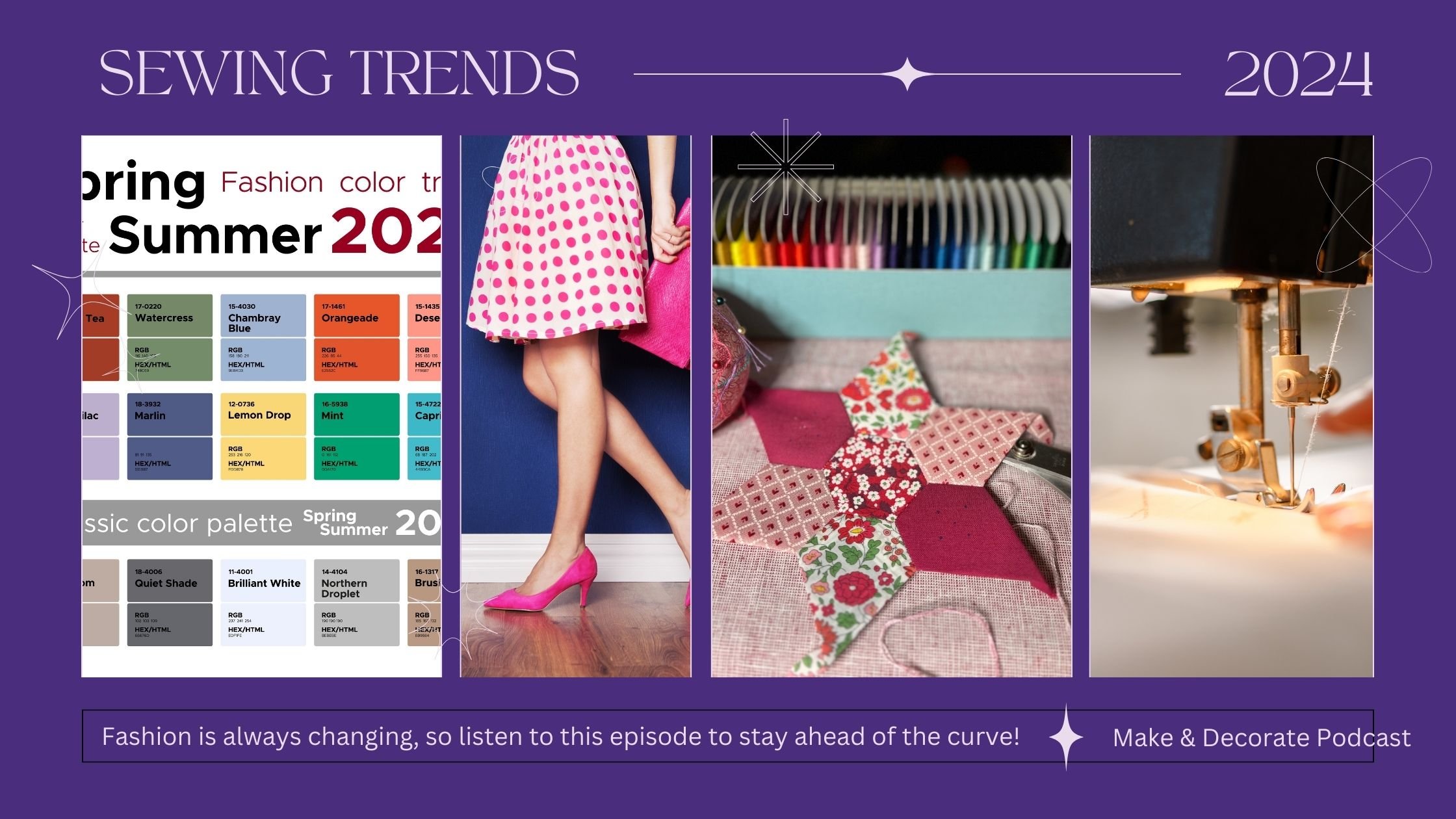 S6 E113: 2024 Fashion Sewing &amp; Quilting Trends