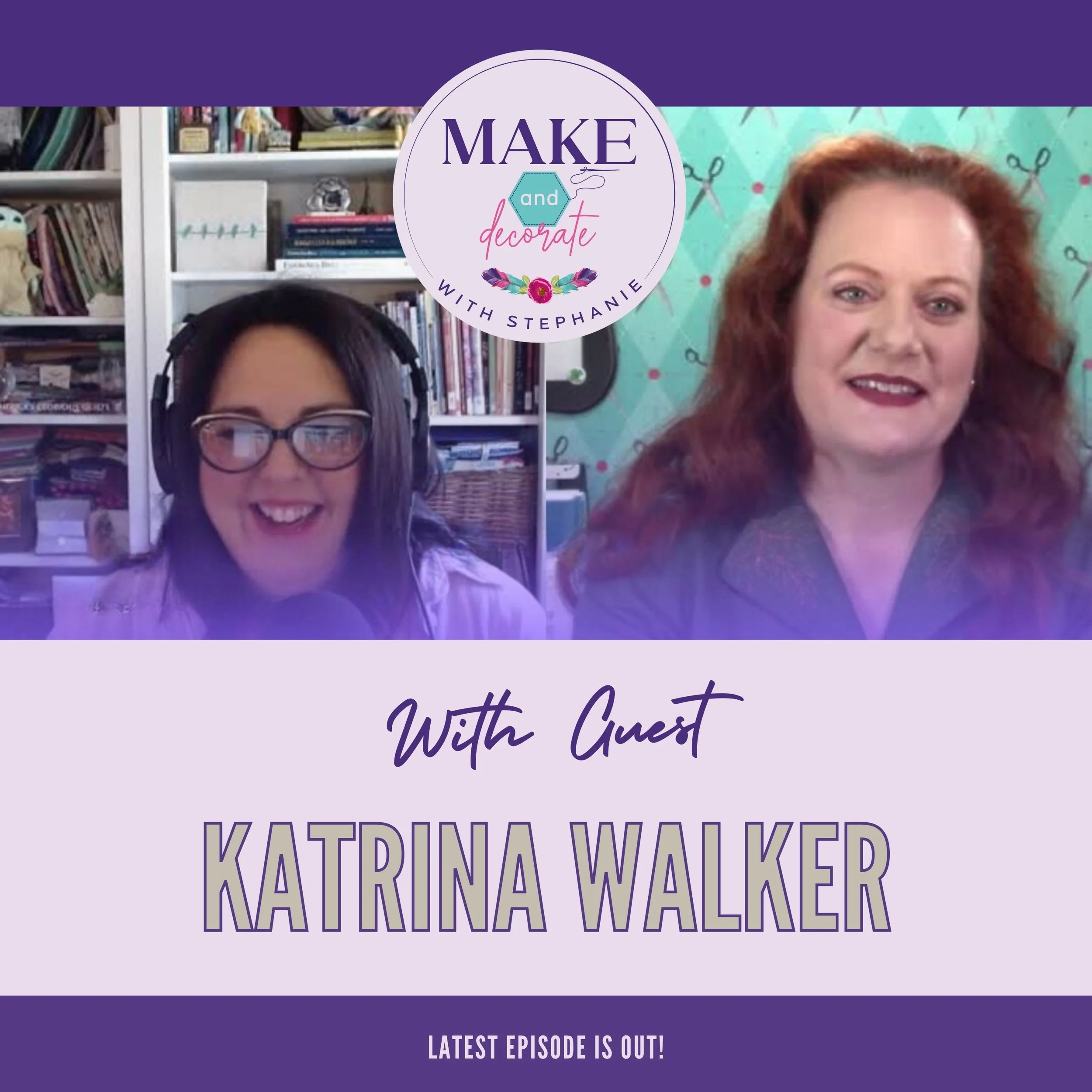 Ep. 119: Guest Katrina Walker - Sewing, Quilting and Spoiled Sheep yarn