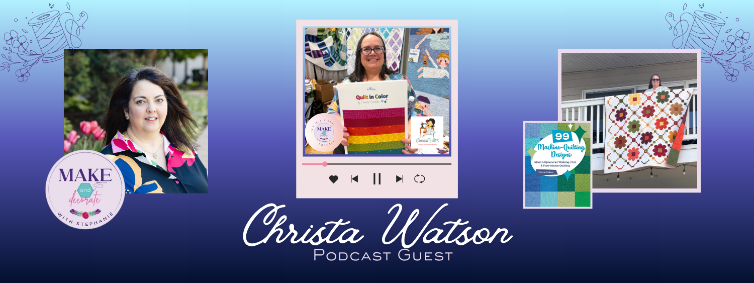 S8 Ep127: Christa Watson - Machine Quilting and Fabric line with Riley Blake