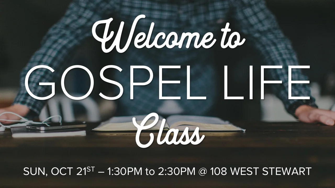 Welcome to Gospel Life Class_102118.jpg