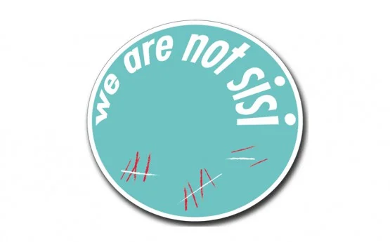 WE ARE NOT SISI