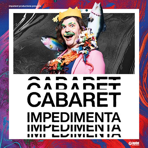 Cabaret Impedimenta ~ 17-20 ~ 8:55pm