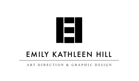Emily Kathleen Hill -  Art Direction & Graphic Design