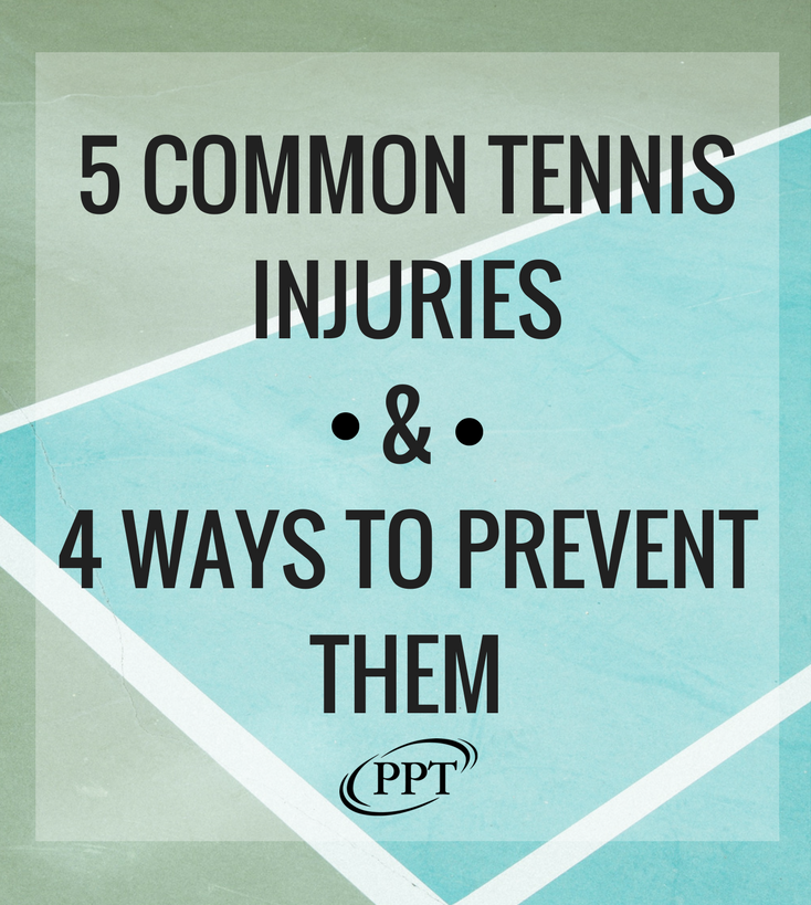 5 Common Tennis Injuries and 4 Ways to Prevent Them