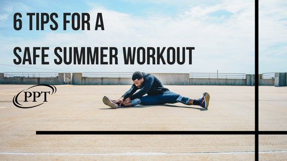 6 Tips for a Safe Summer Workout