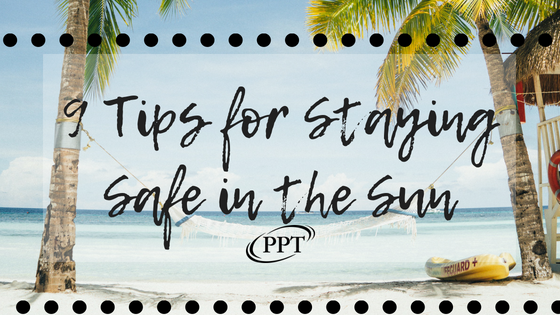 9 Tips for Staying Safe in the Sun