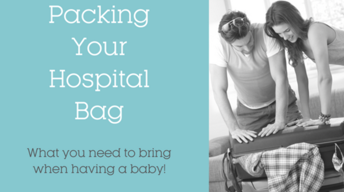 Packing Your Hospital Bag for Birth!