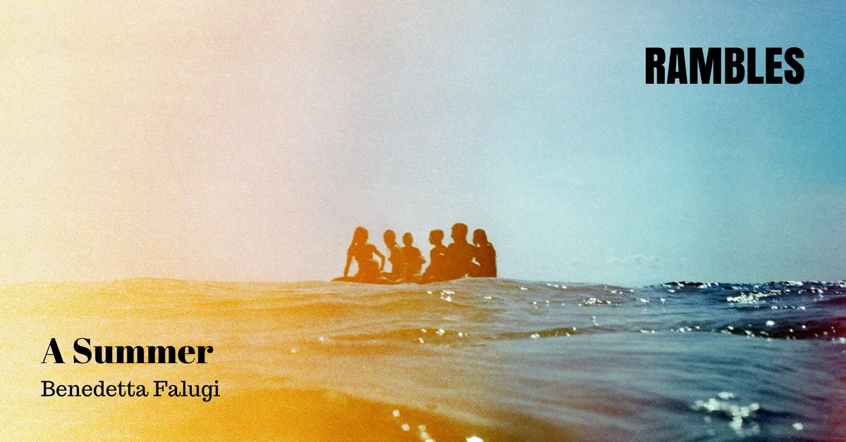"A Summer" by Benedetta Falugi