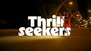 Thrillseekers