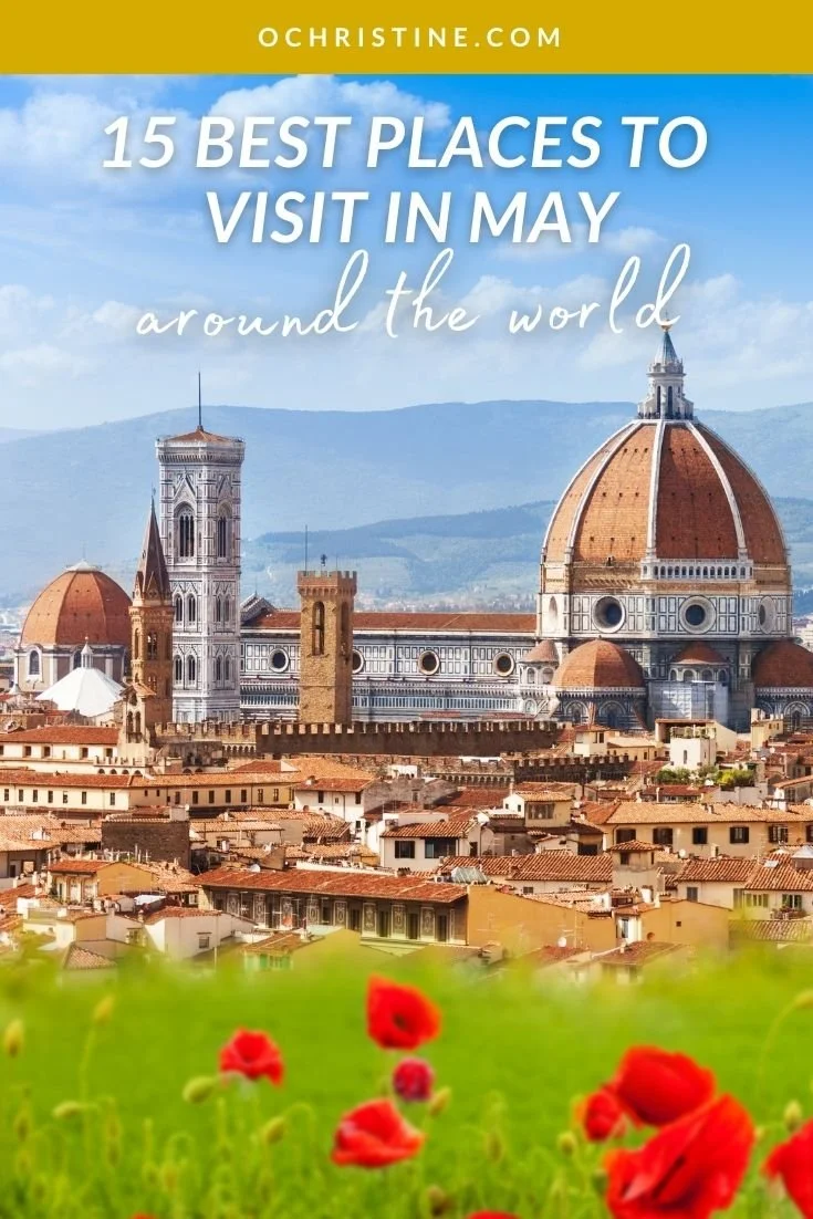 15 Best Places to Visit in May (USA + International)