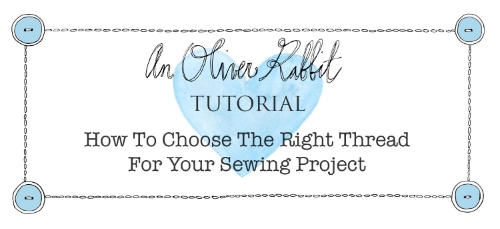 howtochoosetherightthreadforyoursewingproject.jpg