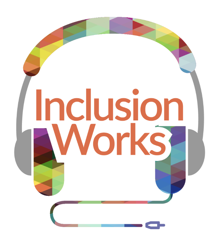 Inclusion Works Podcast: Episode 8 - Being LGBTQ+ Inclusive In the Modern Workplace: Why ‘Caring’ Isn’t Enough
