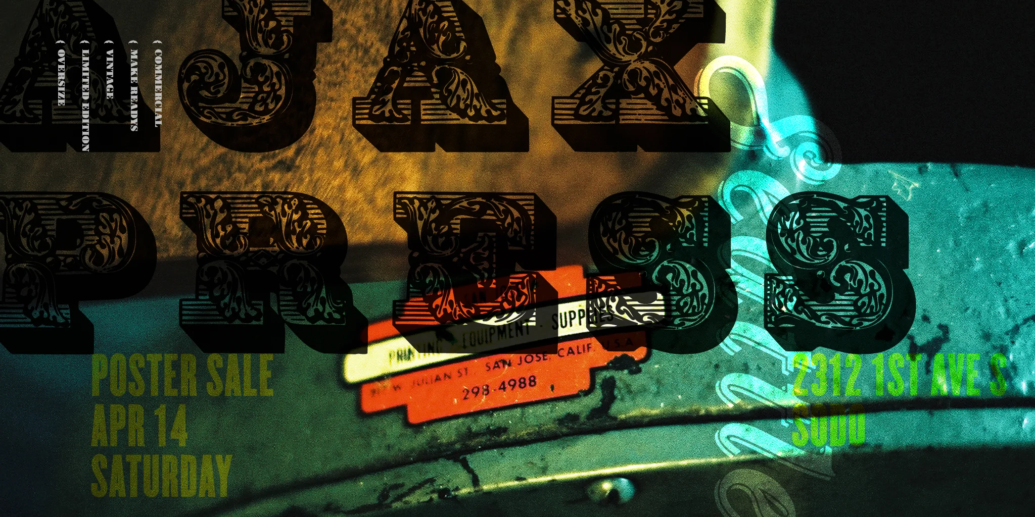  POSTER  Ajax Press  Nothing excites designers, printers and purveyors of stationery more than a letterpress shop. This design is for a special poster sale where the textures, typography and rich layering, tell the story of what makes ink on a press 