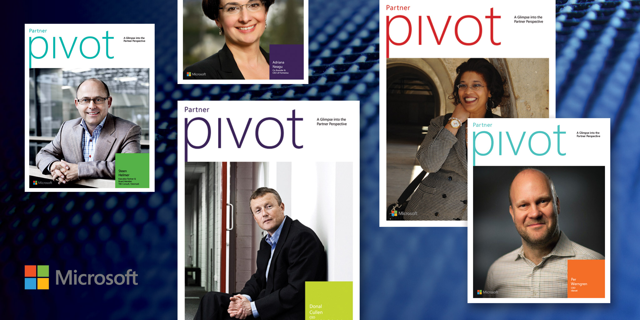 NAMING & PUBLICATION DESIGN Microsoft / Microsoft Partner Network Microsoft's partner group and liaison, MPN, wanted to showcase and celebrate the various network of Microsoft Partners with how they use both Microsoft products and the Worldwide Partner Conference (WPC) to advance their businesses. Each month, a different partner is featured. We named the publication Pivot to symbolize the nimble, innovative and core importance of these partners and their relationship to making Microsoft succeed. We solved the design by leveraging Microsoft branding along with clean lines and personable portraits.