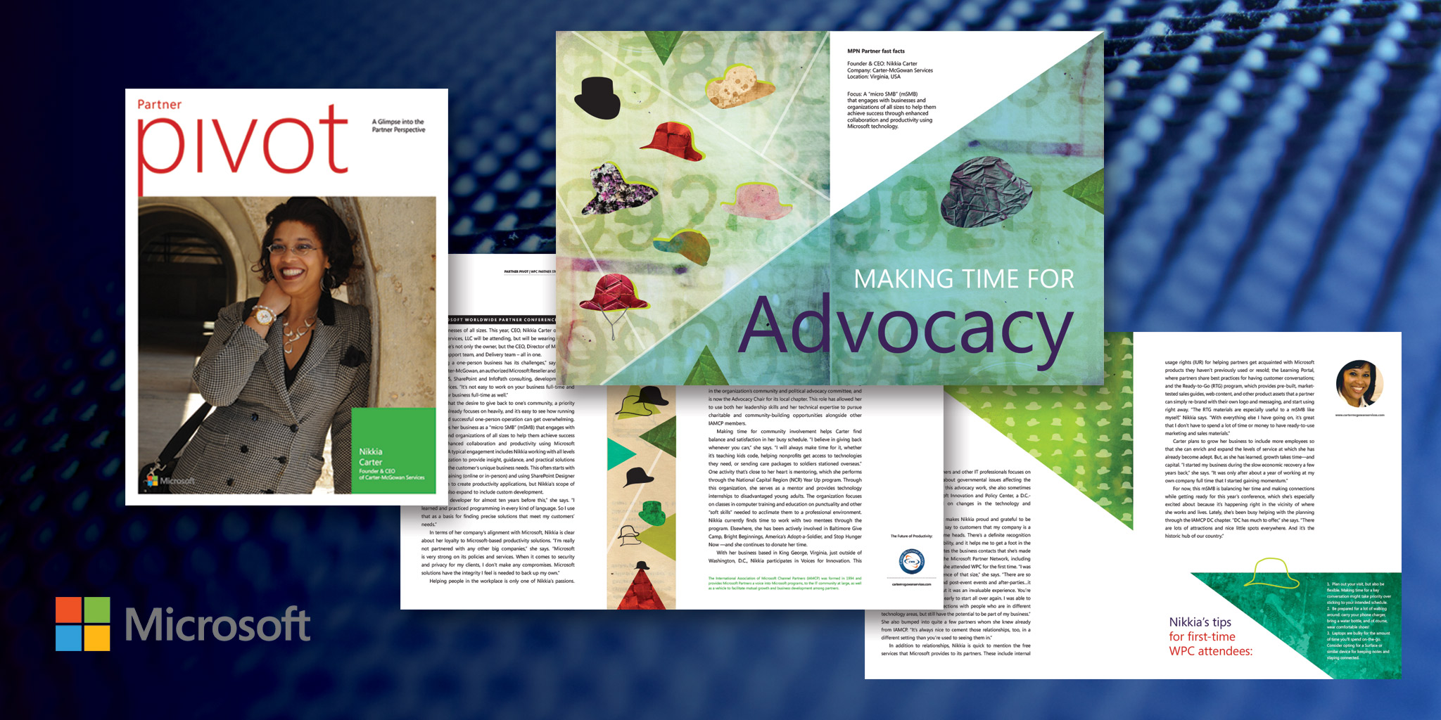 NAMING & PUBLICATION DESIGN Microsoft / Microsoft Partner Network Microsoft's partner group and liaison, MPN, wanted to showcase and celebrate the various network of Microsoft Partners with how they use both Microsoft products and the Worldwide Partner Conference (WPC) to advance their businesses. Each month, a different partner is featured. We named the publication Pivot to symbolize the nimble, innovative and core importance of these partners and their relationship to making Microsoft succeed. We solved the design by leveraging Microsoft branding along with clean lines and personable portraits. For inside spreads, each partner story drives various and illustrative solutions.
