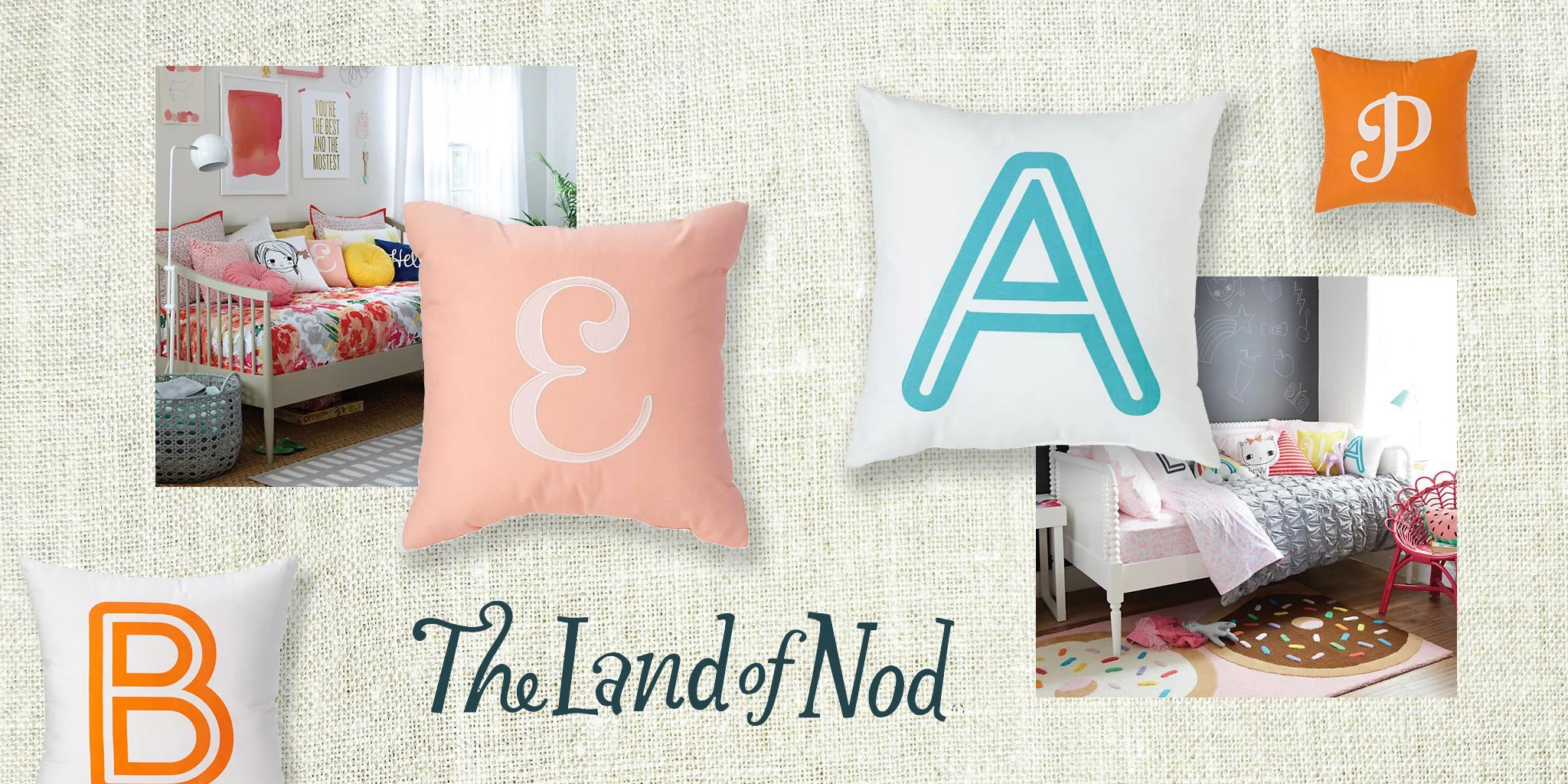  TYPOGRAPHY / PRODUCT  Land of Nod  The national children's store retailer wanted to update their typeset pillow collections for both girls and boys to personalize their rooms with. We leveraged the vibrant color palettes and made typographic stateme