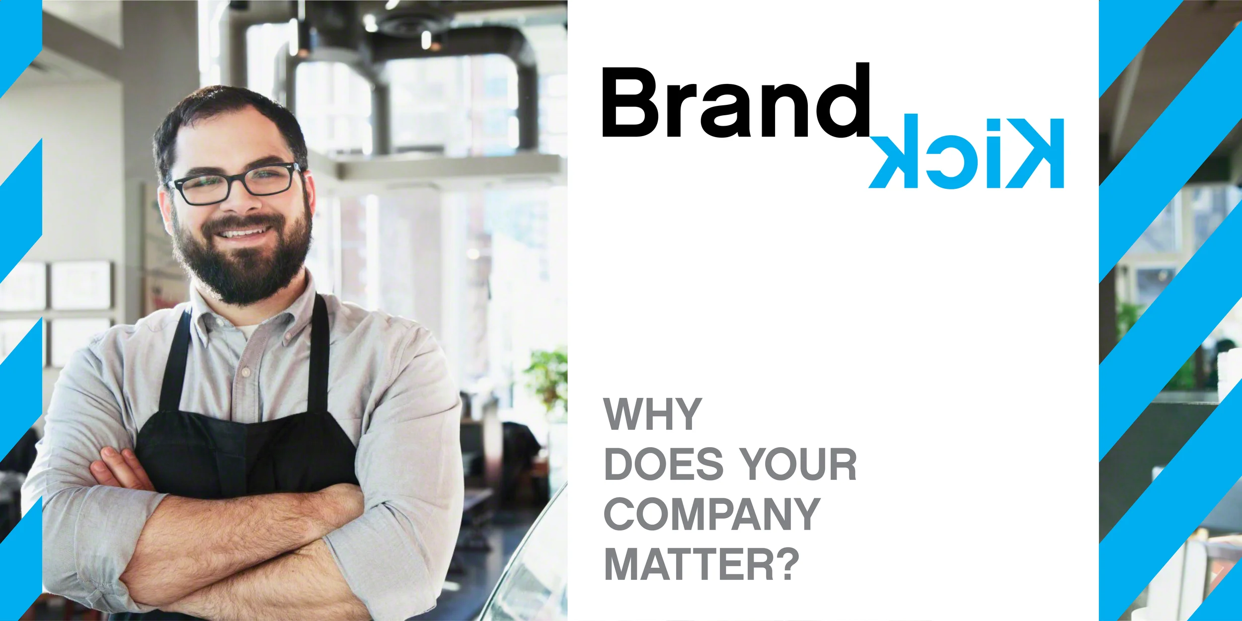  IDENTITY  Brand Kick  As a branding and strategy workshop created specifically for helping businesses improve their brands, we created a simple yet bold identity that centered around actual owner portraits. We used impactful typography and graphics 