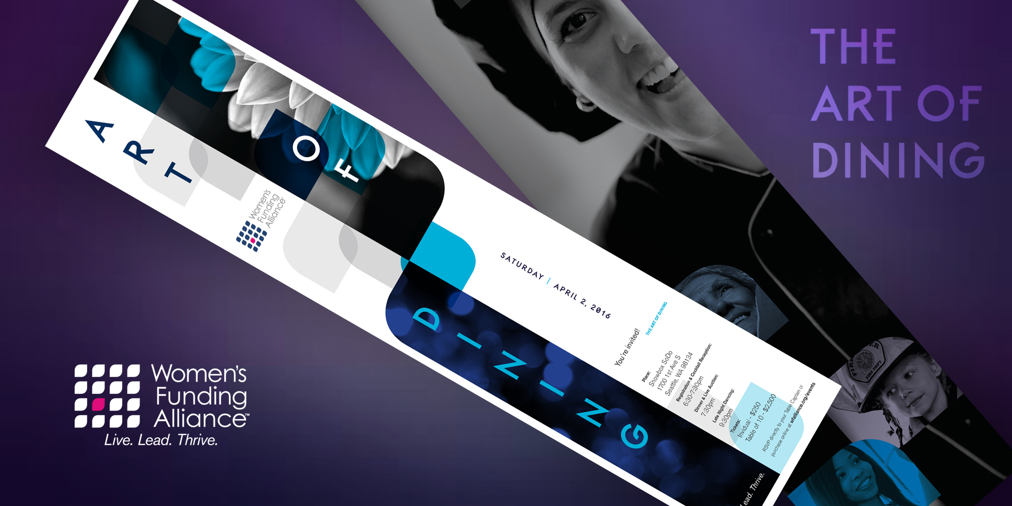INVITATION / EVENT Art of Dining / Women's Funding Alliance For this annual fundraising event empowering young girls in Washington, we created a suite of collateral materials including invitation, programs and digital assets. The design needed to highlight a festive, sophisticated and inviting emotion. We used modern shapes and colors and layered in some daring typography and imagery.