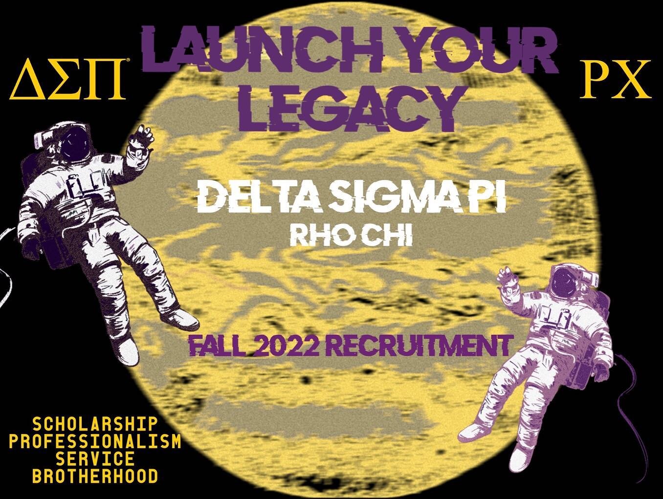Launch Your Legacy with Delta Sigma Pi this Fall 22' Semester.

Delta Sigma Pi is a co-ed professional business fraternity organized to foster the study of business in universities, and we can't wait to expand our brotherhood this semester.

Countdow