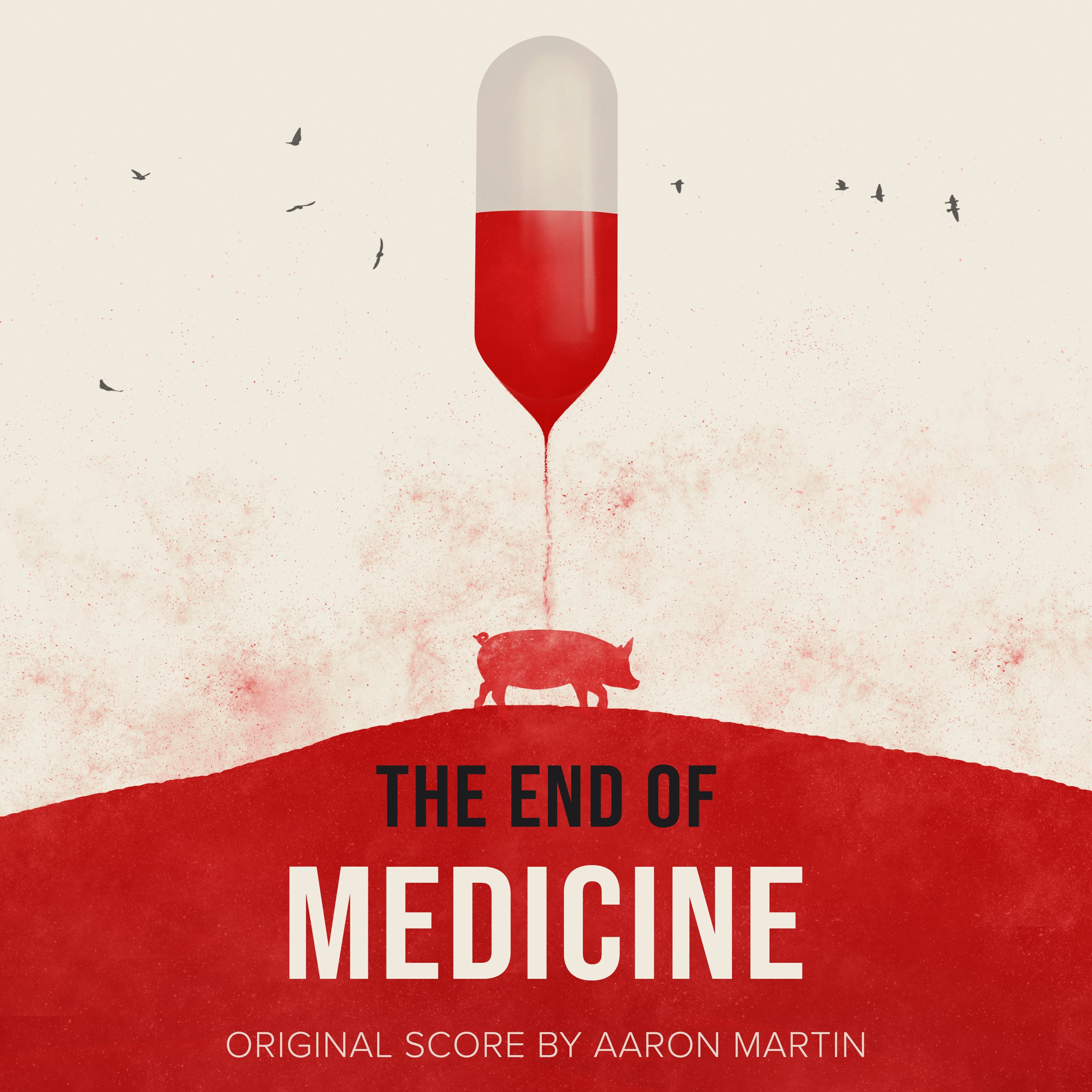 AARON MARTIN - THE END OF MEDICINE (ORIGINAL SCORE)