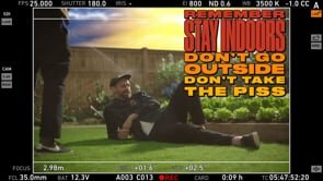 STAY INSIDE, DON'T GO OUTSIDE & DON'T TAKE THE PISS.