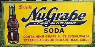 NuGrape: containing grape juice, sugar, water, tartaric acid, certified artificial color. This dates from after the addition of Fritzsche's Merchandise No. 25, but before the 1931 FTC ruling requiring the company to reinstate "imitation" on their labels.